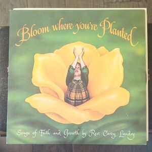 LP Record "Bloom Where You Are Planted" 1979